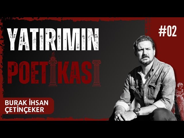 12.11.2023 Burak İhsan ÇETİNÇEKER Hayat ve Yatırım Youtube Yayını video görseli